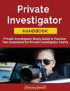 Private Investigator Exam Team: Private Investigator Handboo