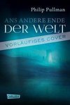 His Dark Materials 4: Ans andere Ende der Welt