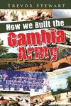How We Built the Gambia Army