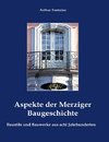 Aspekte der Merziger Baugeschichte