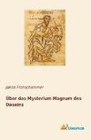 Über das Mysterium Magnum des Daseins