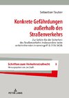 Konkrete Gefährdungen außerhalb des Straßenverkehrs