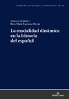 La modalidad dinámica en la historia del español