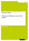 Theoretical Problems in Lexical Field Analysis