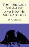 Tom Johnson's Submarine and How He Met Napoleon