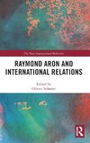 Raymond Aron and International Relations