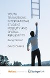 Youth Transitions, International Student Mobility and Spatial Reflexivity