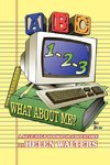 ABC, 123 - WHAT ABOUT ME?