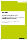 Übersetzungsprobleme durch einzelsprachspezifische Phraseologismen in der Rechtssprache der EU