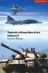 Bitzinger, R: Towards a Brave New Arms Industry?