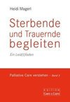 Sterbende und Trauernde begleiten