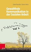 Gewaltfreie Kommunikation in der Sozialen Arbeit