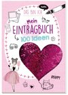 Mein Eintragbuch 100 Ideen: Das bin ich