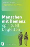 Menschen mit Demenz spirituell begleiten