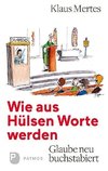 Wie aus Hülsen Worte werden