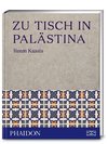 Zu Tisch in Palästina