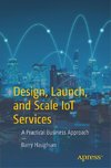 Design, Launch, and Scale IoT Services