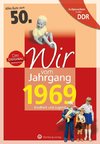 Aufgewachsen in der DDR - Wir vom Jahrgang 1969 - Kindheit und Jugend