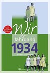 Wir vom Jahrgang 1934 - Kindheit und Jugend