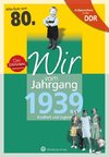 Aufgewachsen in der DDR - Wir vom Jahrgang 1939 - Kindheit und Jugend