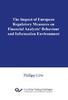 The Impact of European Regulatory Measures on Financial Analysts' Behaviour and Information Environment