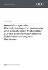 Auswirkungen der Kontaktierung von isotropen und anisotropen Materialien auf die elektromagnetische Schirmdämpfung von Gehäusen