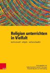 Religion unterrichten in Vielfalt