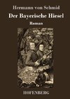 Der Bayerische Hiesel