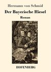 Der Bayerische Hiesel