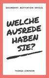 Welche Ausrede haben Sie?