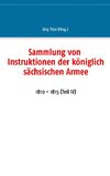 Sammlung von Instruktionen der königlich sächsischen Armee