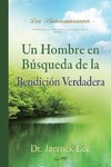 Un Hombre en Búsqueda de La Bendición Verdadera