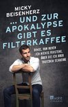 ... und zur Apokalypse gibt es Filterkaffee