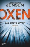 Oxen. Das erste Opfer