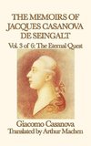 The Memoirs of Jacques Casanova de Seingalt Vol. 3 the Eternal Quest