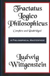 Tractatus Logico-Philosophicus Complete and Unabridged