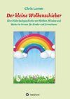 Der kleine Wolkenschieber