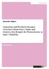 Upgrading und Wechselwirkungen zwischen Global Value Chains und Clustern. Das Beispiel der Weinindustrie in Paarl / Südafrika