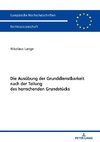 Die Ausübung der Grunddienstbarkeit nach der Teilung des herrschenden Grundstücks