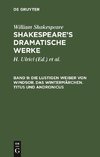 Die lustigen Weiber von Windsor. Das Wintermärchen. Titus und Andronicus