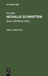 Novalis: Novalis Schriften. Teil 2, Hälfte 2