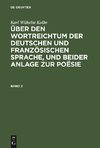 Über den Wortreichtum der deutschen und französischen Sprache, und beider Anlage zur Poësie. Band 2