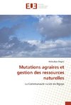 Mutations agraires et gestion des ressources naturelles