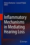 Inflammatory Mechanisms in Mediating Hearing Loss