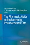 The Pharmacist Guide to Implementing Pharmaceutical Care