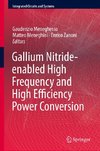 Gallium Nitride-enabled High Frequency and High Efficiency Power Conversion