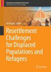 Resettlement Challenges for Displaced Populations and Refugees