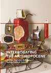 Interrogating the Anthropocene