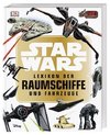 Star Wars(TM) Lexikon der Raumschiffe und Fahrzeuge