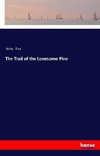 The Trail of the Lonesome Pine